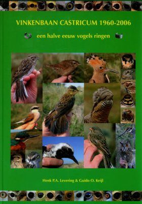 Vinkenbaan Castricum 1960-2006 - een Halve Eeuw Vogels Ringen