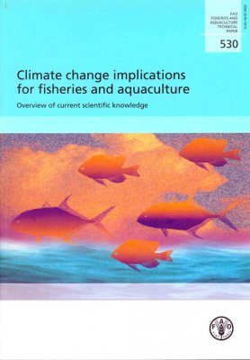 Climate Change Implications for Fisheries and Aquaculture