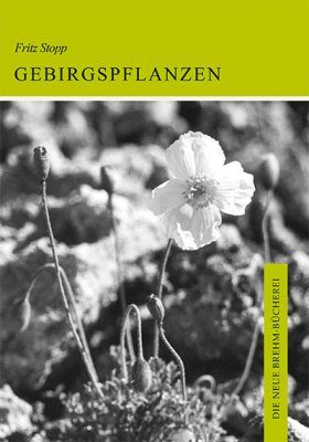 Gebirgspflanzen - Insbesondere Alpenpflanzen
