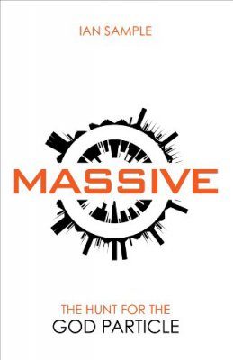 Massive: The Hunt for the God Particle