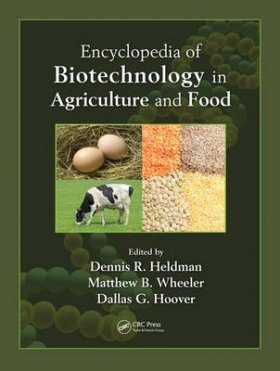 Encyclopedia of Biotechnology in Agriculture and Food