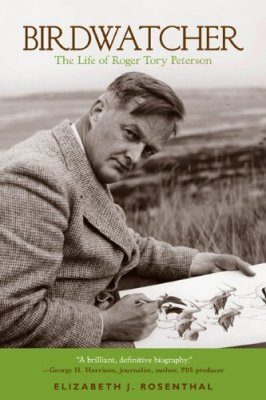 Birdwatcher: The Life of Roger Tory Peterson