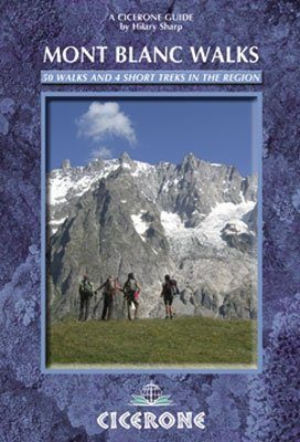 Cicerone Guides: Mont Blanc Walks