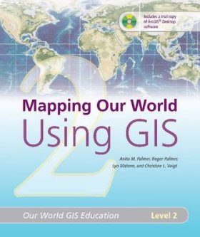Mapping Our World Using GIS