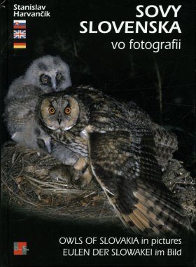 Owls of Slovakia in Pictures / Eulen der Slowakei in Bild / Sovy Slovenska vo Fotografii