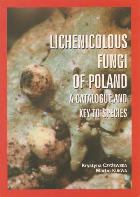 Lichenicolous Fungi of Poland: A Catalogue and Key to Species