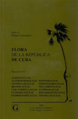Flora de la República de Cuba, Series A: Plantas Vasculares, Fascículo 15