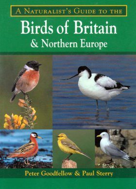 A Naturalist's Guide to the Birds of Britain and Northern Europe