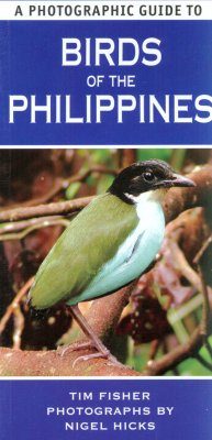 A Photographic Guide to the Birds of the Philippines