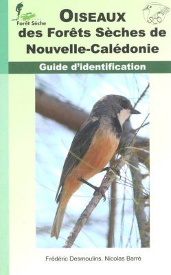 Oiseaux des Forets Seches de Nouvelle-Caledonie
