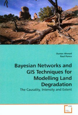 Bayesian Networks and GIS Techniques for Modelling Land Degradation