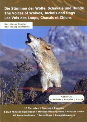 Die Stimmen de Wölfe, Schakale und Hunde/The Voices of Wolves, Jackals and Dogs