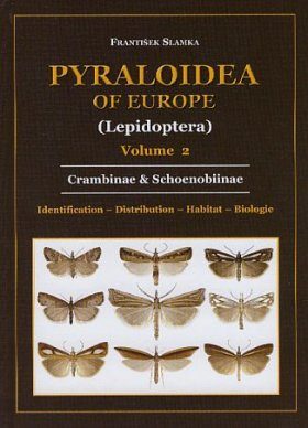 Pyraloidea of Europe / Pyraloidea Europas, Volume 2 (Lepidoptera)