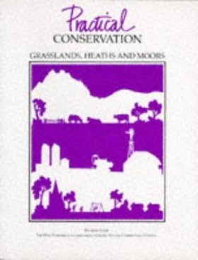 Practical Conservation: Grassland, Heaths and Moors