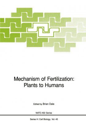 Mechanisms of Fertilization: Plants to Humans