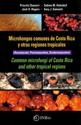 Common Microfungi of Costa Rica / Microhongos Comunes de Costa Rica o Otras Regiones Tropicales