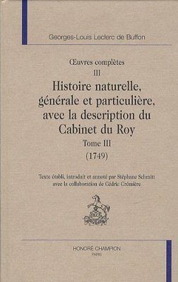 Buffon: Oeuvres Complètes, Volume 3: Histoire naturelle, generale et particulière, avec la description du cabinet du Roy