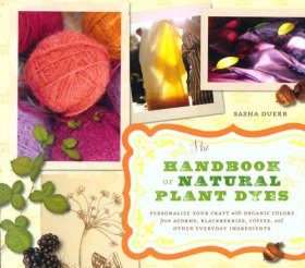 The Handbook of Natural Plant Dyes