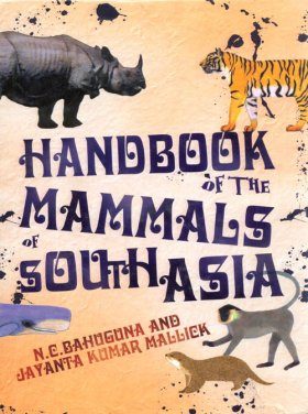 Handbook of the Mammals of South Asia