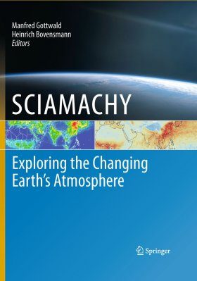 SCIAMACHY: Exploring the Changing Earth's Atmosphere