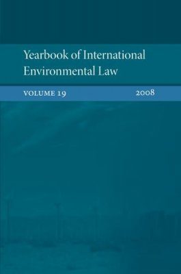 Yearbook of International Environmental Law, Volume 19, 2008