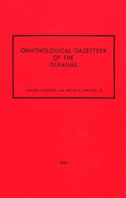 Ornithological Gazetteer of the Guianas