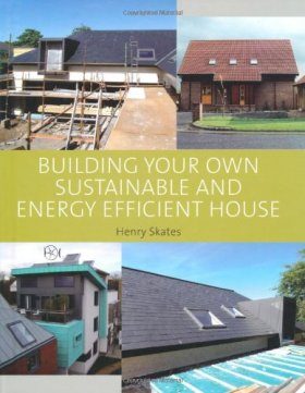 Building your own Sustainable and Energy Efficient House