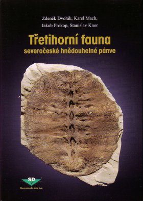 Tertiary Fauna of the North Bohemian Brown Coal Basin / Třetihorní Fauna Severočeské Hnědouhelné Pánve
