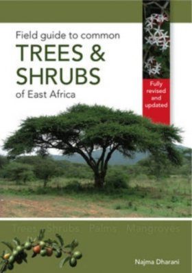 Field Guide to Common Trees and Shrubs of East Africa