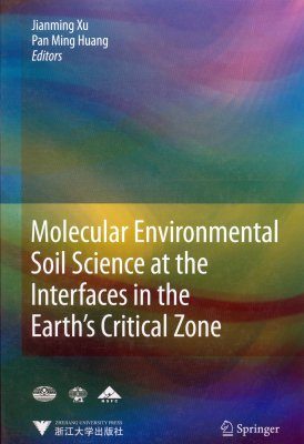Molecular Environmental Soil Science at the Interfaces in the Earth's Critical Zone