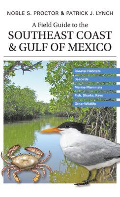 A Field Guide to the Southeast Coast and Gulf of Mexico