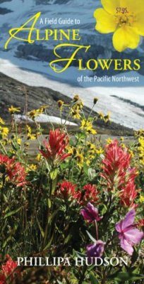 Field Guide to Alpine Flowers of the Pacific Northwest