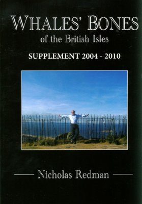 Whale Bones of the British Isles - Supplement 2004-2010