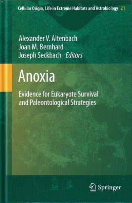 Anoxia: Evidence for Eukaryote Survival and Paleontological Strategies