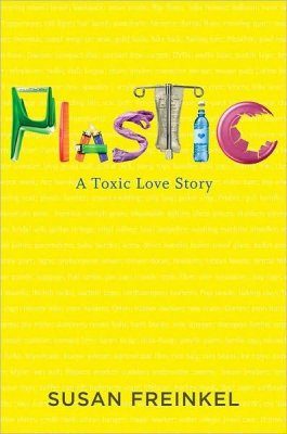 Plastic: A Toxic Love Story