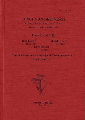 Fungi non Delineati 56-57: Characteristic and Rare Species of Gasteromycetes in Eupannonicum