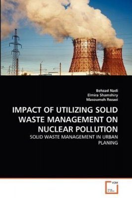 Impact of Utilizing Solid Waste Management on Nuclear Pollution