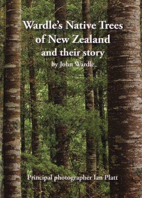 Wardle's Native Trees of New Zealand and their Story
