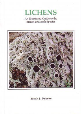 Lichens: An Illustrated Guide to the British and Irish Species