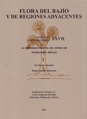 Flora del Bajío y de Regiones Adyacentes Fasciculos Complementarios, Volume 27