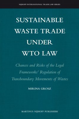 Sustainable Waste Trade Under WTO Law