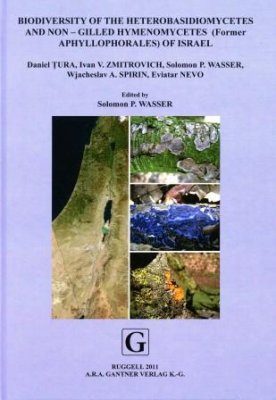 Biodiversity of the Heterobasidiomycetes and Non-Gilled Hymenomycetes (Former Aphyllophorales) of Israel