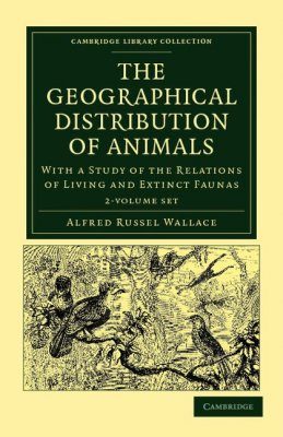 The Geographical Distribution of Animals (2-Volume Set)