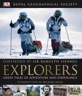 Explorers: Great Tales of Adventure and Endurance