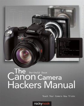 The Canon Camera Hackers Manual