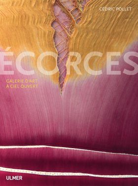 Écorces: Galerie d'Art à Ciel Ouvert
