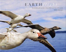 Earthflight: Breathtaking Photographs from a Bird's Eye View of the World