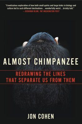 Almost Chimpanzee: Redrawing the Lines That Separate Us from Them