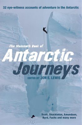 The Mammoth Book of Antarctic Journeys