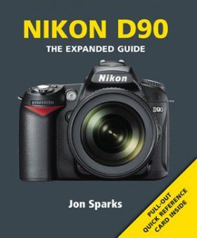 Nikon D90 - The Expanded Guide